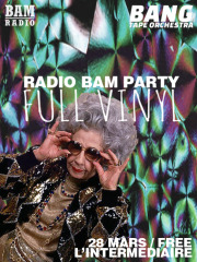 BAM PARTY – FULL ViNYL @ L’intermediaire