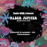 Alber Jupiter @ L’intermédiaire – 25/09/2019