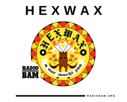 HexWax – Hot BAM !