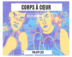 Corps A Coeur – Round 1